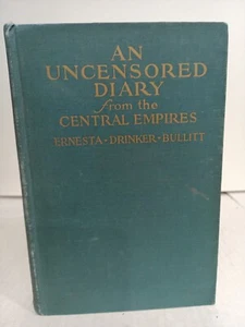 An Uncensored Diary from the Central Empires Ernesta Drinker Bullitt, 1917 1st. - Picture 1 of 10