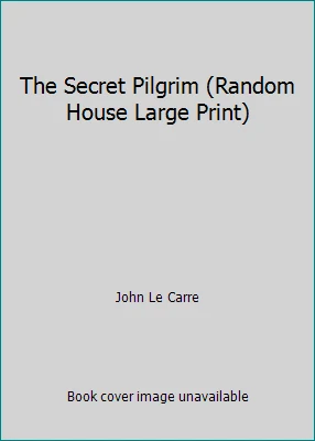 The Secret Pilgrim (Random House Large Print) by John Le Carre - Image 1 of 1