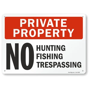 10 X 14 Inch Private Property - No Hunting, No Fishing, No Trespassing Metal Sig - Picture 1 of 12