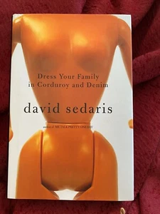 Dress Your Family in Corduroy and Denim by David Sedaris (2004, HD) 1E/1P SIGNED - Picture 1 of 8