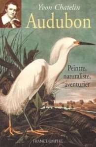 Audubon. Peintre naturaliste aventurier | Chatelin Yvon | Très bon état - Picture 1 of 1