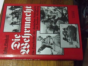 8µ? Livre DIE Wehrmacht Die Geschichte der deutschen Wehrmacht J.Pimlott - Imagen 1 de 1