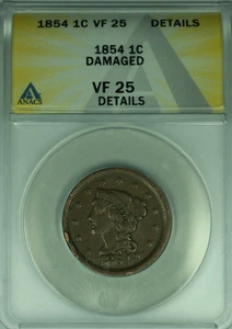 1854 Braided Hair Large Cent 1c Coin ANACS VF-25 Details Damaged   (38A) - Picture 1 of 2