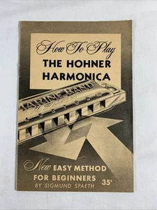 1959 How To Play THE HOHNER HARMONICA By SIGMUND SPAETH Easy Method - Bild 1 von 8