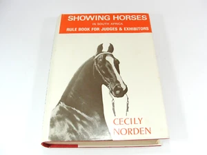 SHOWING HORSES IN SOUTH AFRICA BY CECILY NORDEN - 1ST EDITION 1971 - Picture 1 of 14