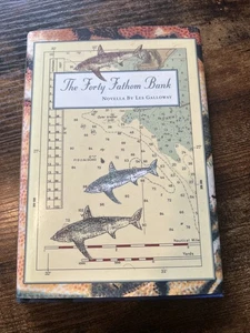 Forty Fathom Bank : A Novella by Les Galloway (1994, Hardcover) - Foto 1 di 5