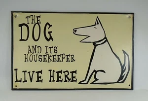 Ohio Wholesale tin sign THE DOG AND IT'S HOUSEKEEPER LIVE HERE wall decor sc - Picture 1 of 3
