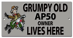 GRUMPY OLD AP50 OWNER LIVES HERE METAL SIGN.MOTORCYCLE /BIKER HUMOUR,MAN CAVE. - Picture 1 of 1