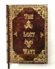 The Lost Ways by Claude Richards First Edition (2017)