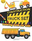Construction TRUCK Set Coloring book for kids: . Designer<|