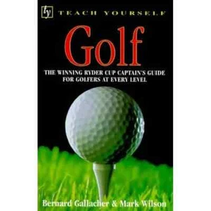 Teach Yourself Golf by Mark Wilson and Bernard Gallacher - Picture 1 of 3