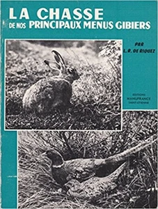La chasse de nos principaux gibiers | L.R.De Riquez | Bon état - Picture 1 of 1