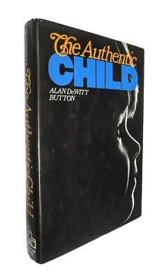 Alan Dewitt Button *SIGNED* THE AUTHENTIC CHILD 1st/1st Child Psychology - 1969 - Image 1 of 4