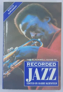 The Blackwell Guide to Recorded Jazz – Barry Kernfeld (1992 Softcover, No CD) - Imagen 1 de 10