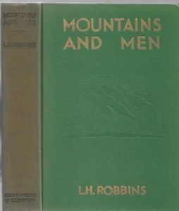 Mountains and Men. by L.H. Robbins. N.Y. 1931. 1st.ed. illustrated. - Picture 1 of 2