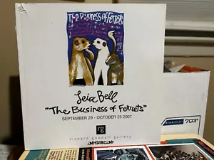 Leia Bell The Business of Ferrets 2007 Exhibition Catalog SIGNED - Foto 1 di 8