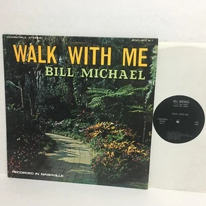 BILL MICHAEL, WALK WITH ME USED 33 RPM LP  PLAYS NICE GREAT SHAPE - Imagen 1 de 3