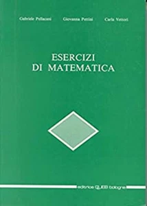 Pellacani, Pettini, Vettori ESERCIZI DI MATEMATICA Clueb 1989 - Picture 1 of 1
