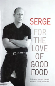 Serge: For The Love Of Good Food (HB, 2004) - Picture 1 of 1