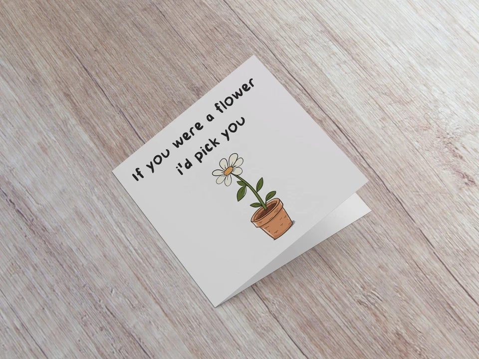If You Were A Flower I'd Pick You Card Gift Square Kraft Envelope Valentine - Image 1 of 1