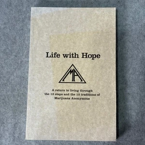 Life with Hope Marijuana Anonymous 12 Steps & 12 Traditions Book - Foto 1 di 2