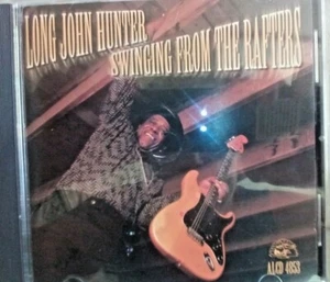 cd5 1 x BLUES CD LONG JOHN HUNTER SWINGING FROM THE RAFTERS - Picture 1 of 3