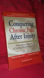 Conquering Chronic Pain After Injury:W.H.Simon,MD-2002 1st Ed Pb Health/Wellness - Picture 1 of 11