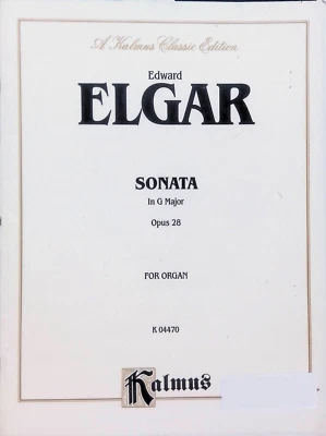 Edward Elgar Sonata In G Major For Organ Songbook Op. 28 Advanced Kalmus Edition - Image 1 of 4