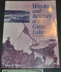 Wrecks and Rescues of the Great Lakes by James Barry... - Picture 1 of 1