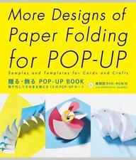 More Designs of Paper Folding for Pop-Up: Samples and Templates for Cards and Cr