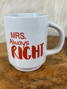 Mrs. Always Right Coffee Mug Tea Cup Wedding Gag Gift Novelty Funny 😁 - Picture 1 of 7