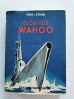 Glorieux Wahoo par Sterling ed France Empire Guerre WW2 US Navy