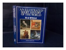 WELLS, H. G. (HERBERT GEORGE) (1866-1946) An Illustrated Short History of the Wo
