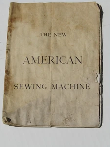 ANTIQUE 1877 NEW AMERICAN SEWING MACHINE BOOK COMPLETE - Picture 1 of 2
