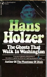The Ghosts That Walk in Washington Hans Holzer Paranormal - Imagen 1 de 1