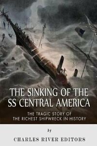Le naufrage des SS Amérique centrale : l'histoire tragique du naufrage le plus riche