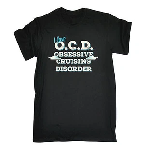I Have OCD Obsessive Cruising Disorder T-SHIRT Yacht Tee Sailing birthday funny - Picture 1 of 11