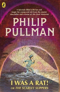 I Was a Rat! Or, The Scarlet Slippers by Philip Pullman (English) Paperback Book - Picture 1 of 1