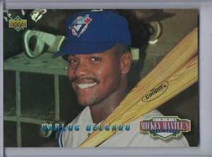 CARLOS DELGADO 1994 Upper Deck Mantle's Long Shots #MM6 (G4786)