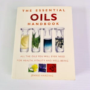 The Essential Oils Handbook by Jennie Harding 2008 Alternative Heath Wellness - Picture 1 of 12