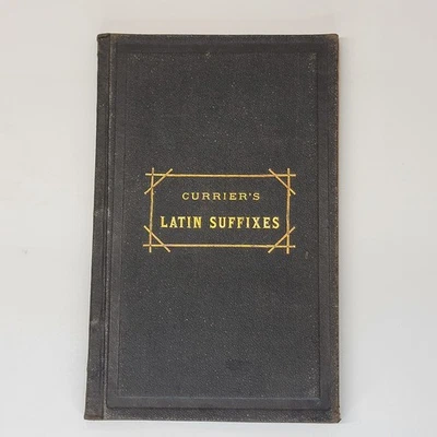 1873 Tables of Latin Suffixes list of prefixes Amos Currier Antique HC Book Foto 1 de 4