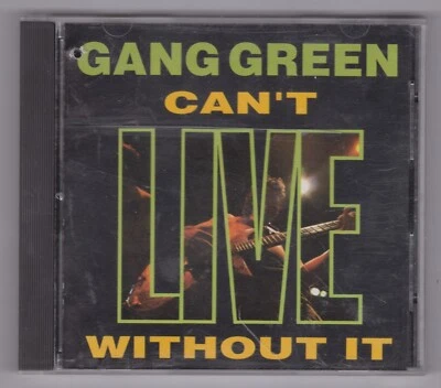 Gang Green Can't Live Without It CD - Image 1 of 2
