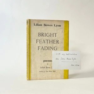 SIGNED Bright Feathers Fading, Lillian Bowes-Lyon. 1936 1st Edition Poetry - Bild 1 von 4