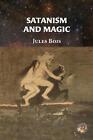Satanism and Magic by Antiqua Sapientia Paperback Book