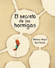 Baltasar Magro El secreto de las hormigas (The Ants&#39; Sec (Paperback) (US IMPORT)