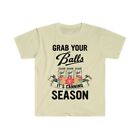Grab Your Balls It's Canning Season Perfect for Gardeners Jars Lovers T Shirt
