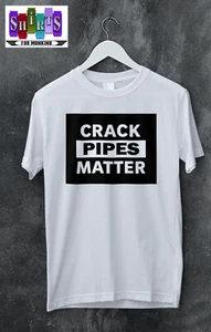 Camiseta divertida Crack Pipes Matter, camiseta unisex - Imagen 1 de 9