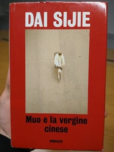 Mou E La Vergine Cinese - Dai Sijie - 2005 - Mondadori - Foto 1 di 5
