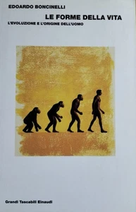 E.Boncinelli, Le Forme della vita, L'Evoluzione e L'Origine dell'Uomo - Imagen 1 de 3