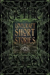GOTHIC LOVECRAFT SHORT STORIES ~ ANTHOLOGY OF CLASSIC TALES ~ BRAND NEW ~ GC - Picture 1 of 1